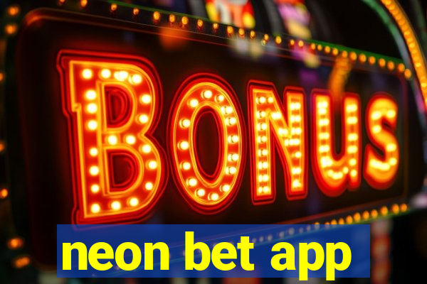 neon bet app